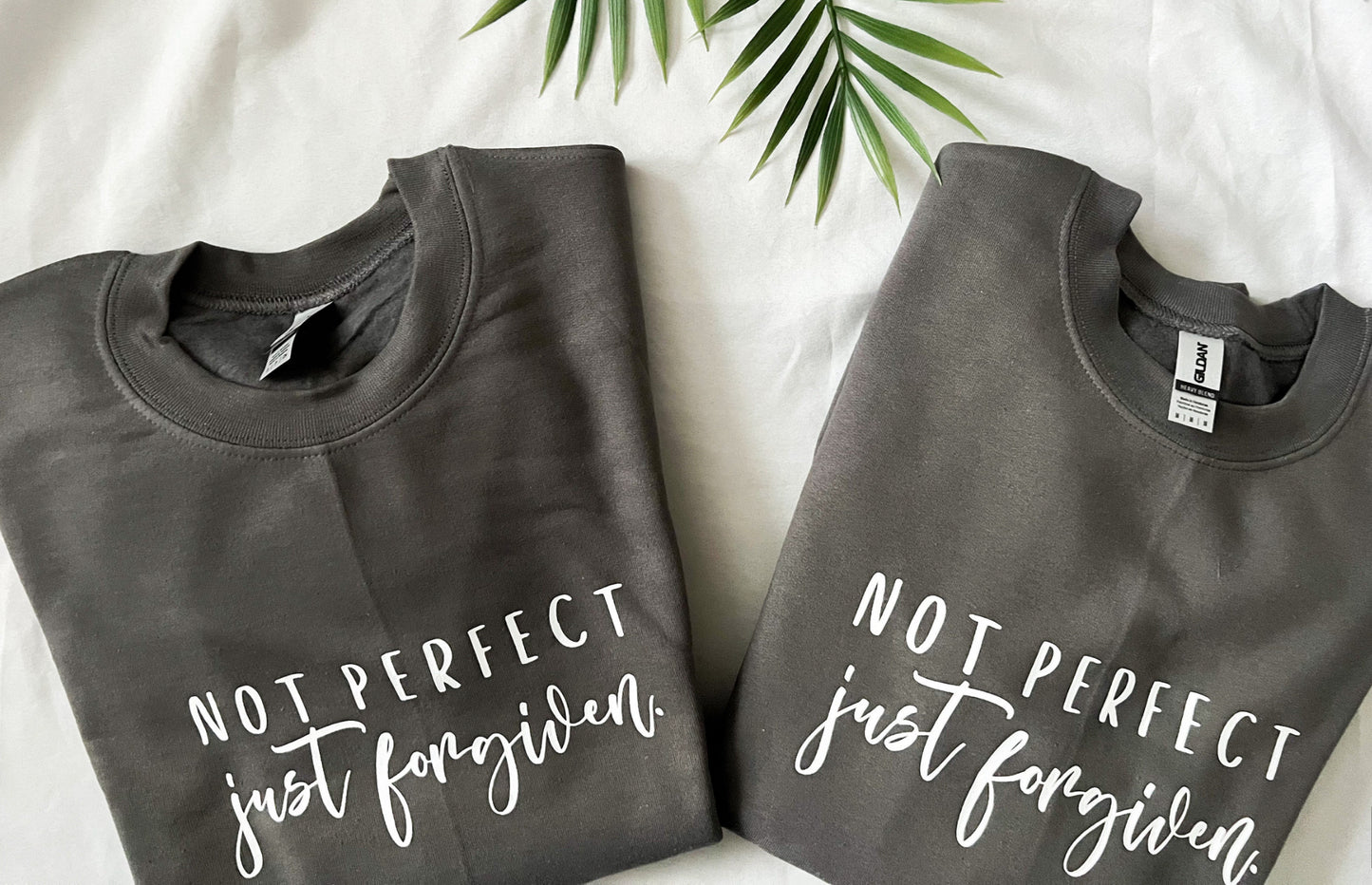 Not perfect, just forgiven sweatshirt
