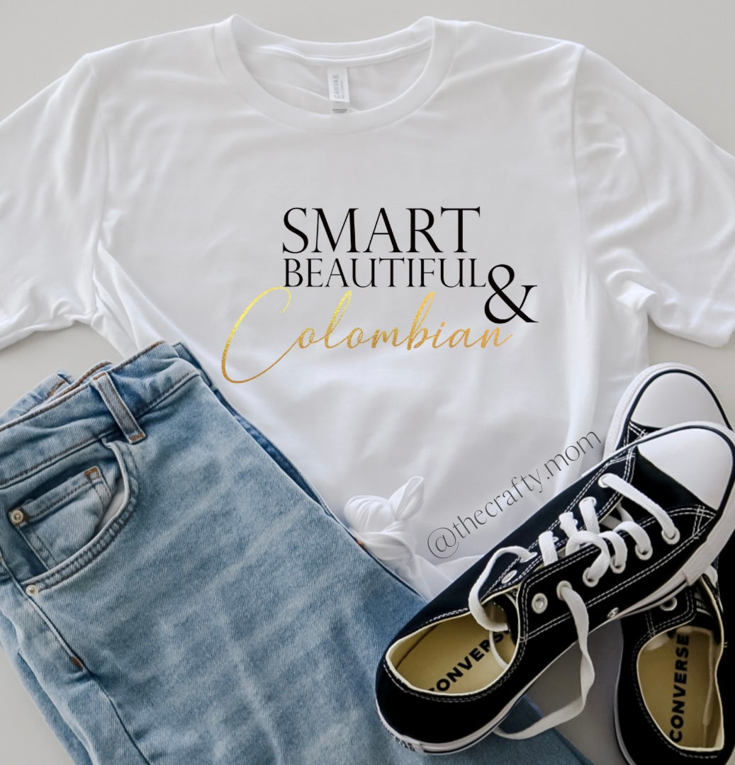 Smart, beautiful and Colombian tee