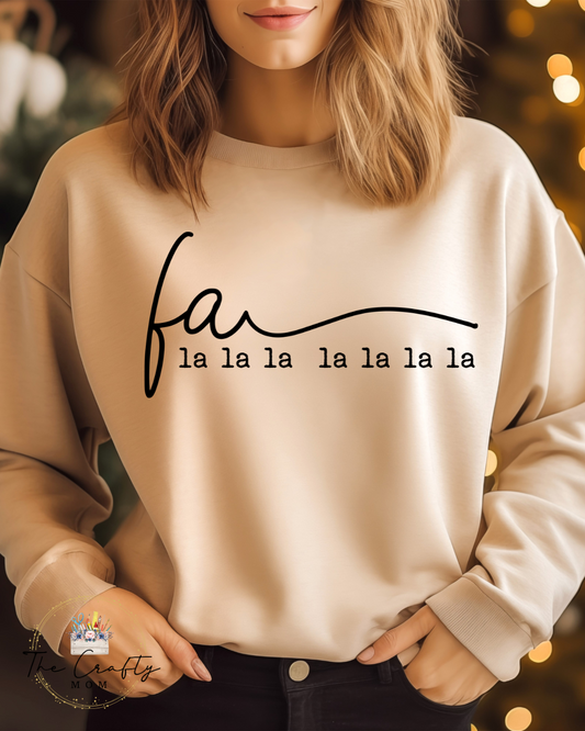 Fa la la la la la la la la sweatshirt