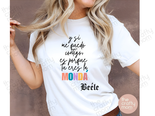 Y si me quedo contigo Beele T-Shirt