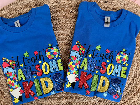 I teach AU-Some Kids Autism tee