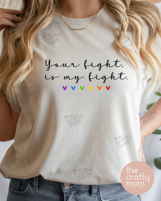 Your fight is my fight tee