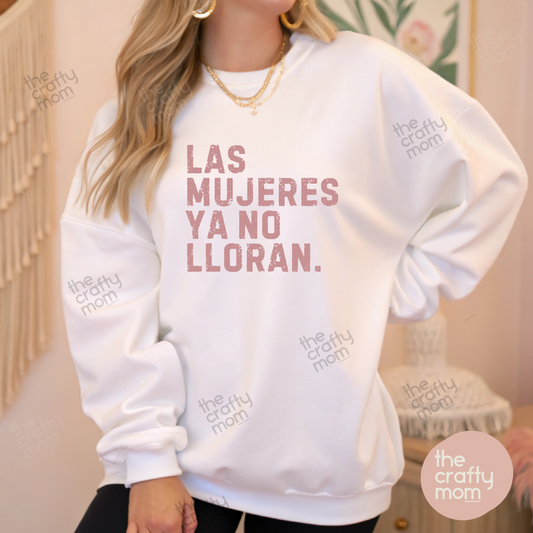 Las mujeres ya no lloran Shakira sweatshirt