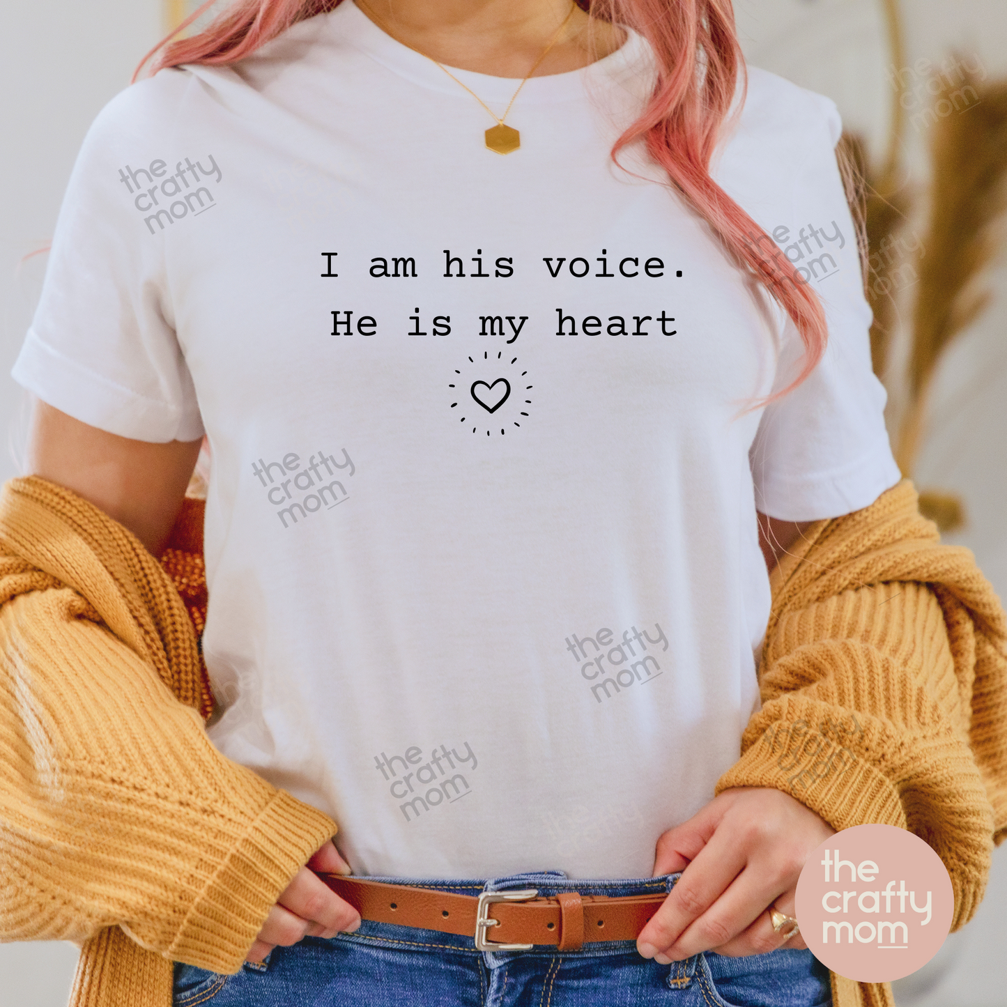 I am his/her voice, he/she is my heart tee