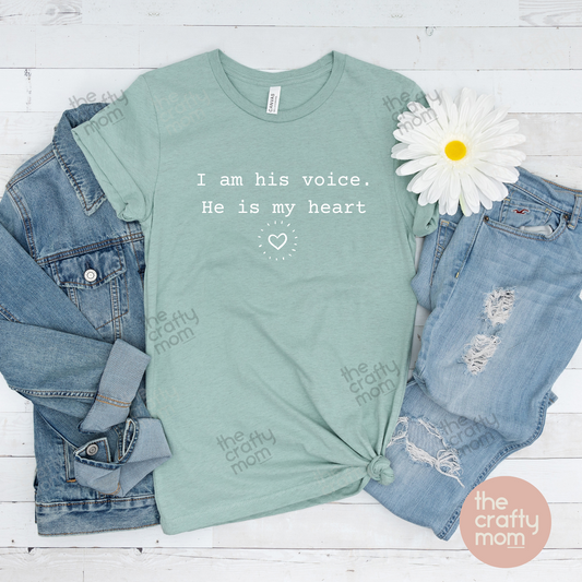 I am his/her voice, he/she is my heart tee