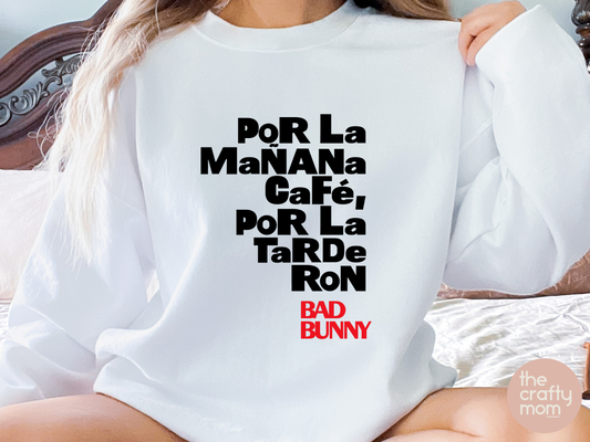 Por la mañana café Bad Bunny Sweatshirt
