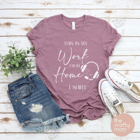 This is my Work From Home tee