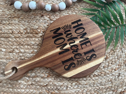 Mother’s Day Custom Charcuterie Board – “Home is Where Mom is”