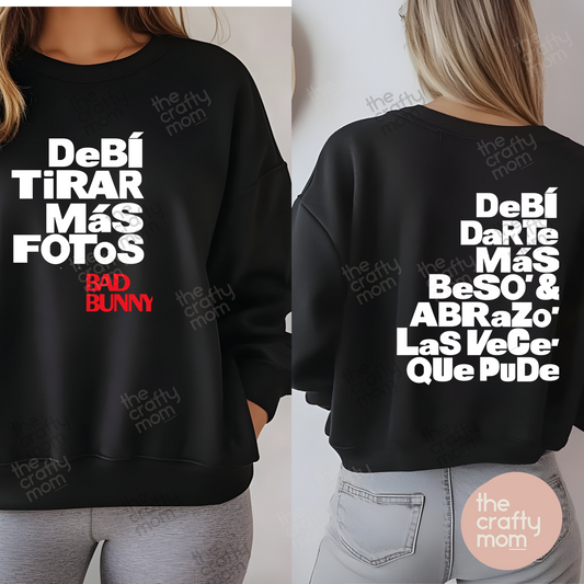 Debi tirar mas fotos Bad Bunny front/back sweatshirt
