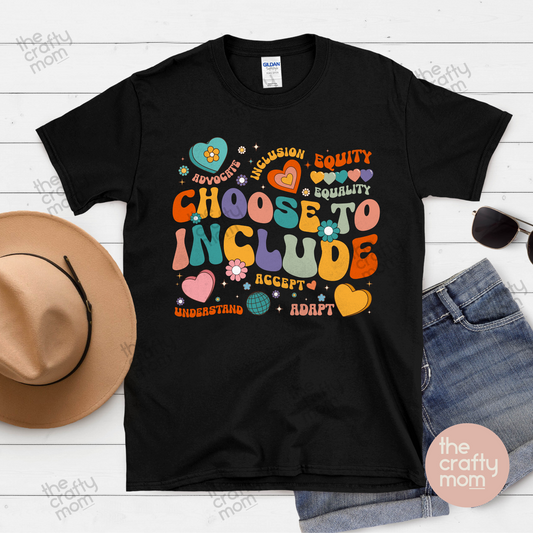 Choose to Include Tee