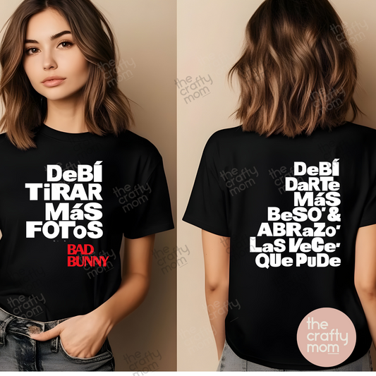 Debi tirar mas fotos Bad Bunny front/back tee